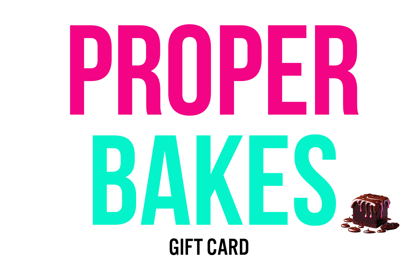 PROPER BAKES GIFT CARD - Proper Bakes